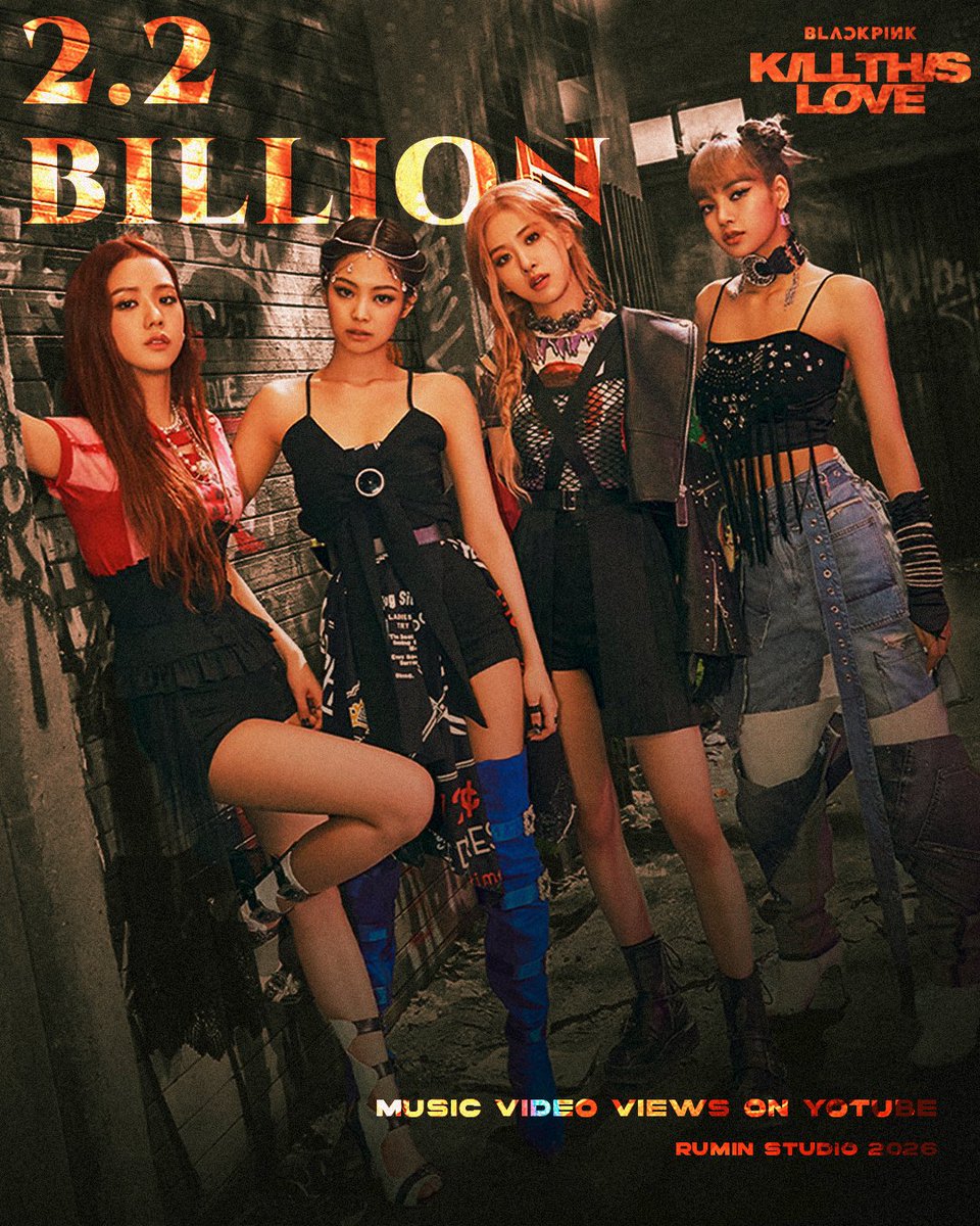BLACKPINK • Kill This Love MV 2.2B 🔥