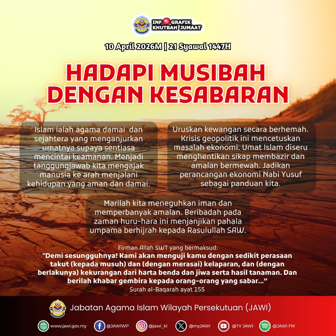 myJAWIKL's tweet photo. Khutbah pada minggu ini 10 April 2026M (Jumaat) bersamaan 21 Syawal1447H ialah "Hadapi Musibah dengan Kesabaran" yang akan dibacakan di seluruh Masjid dan Surau Jumaat di Wilayah-Wilayah Persekutuan. https://t.co/rdLajWYKP7