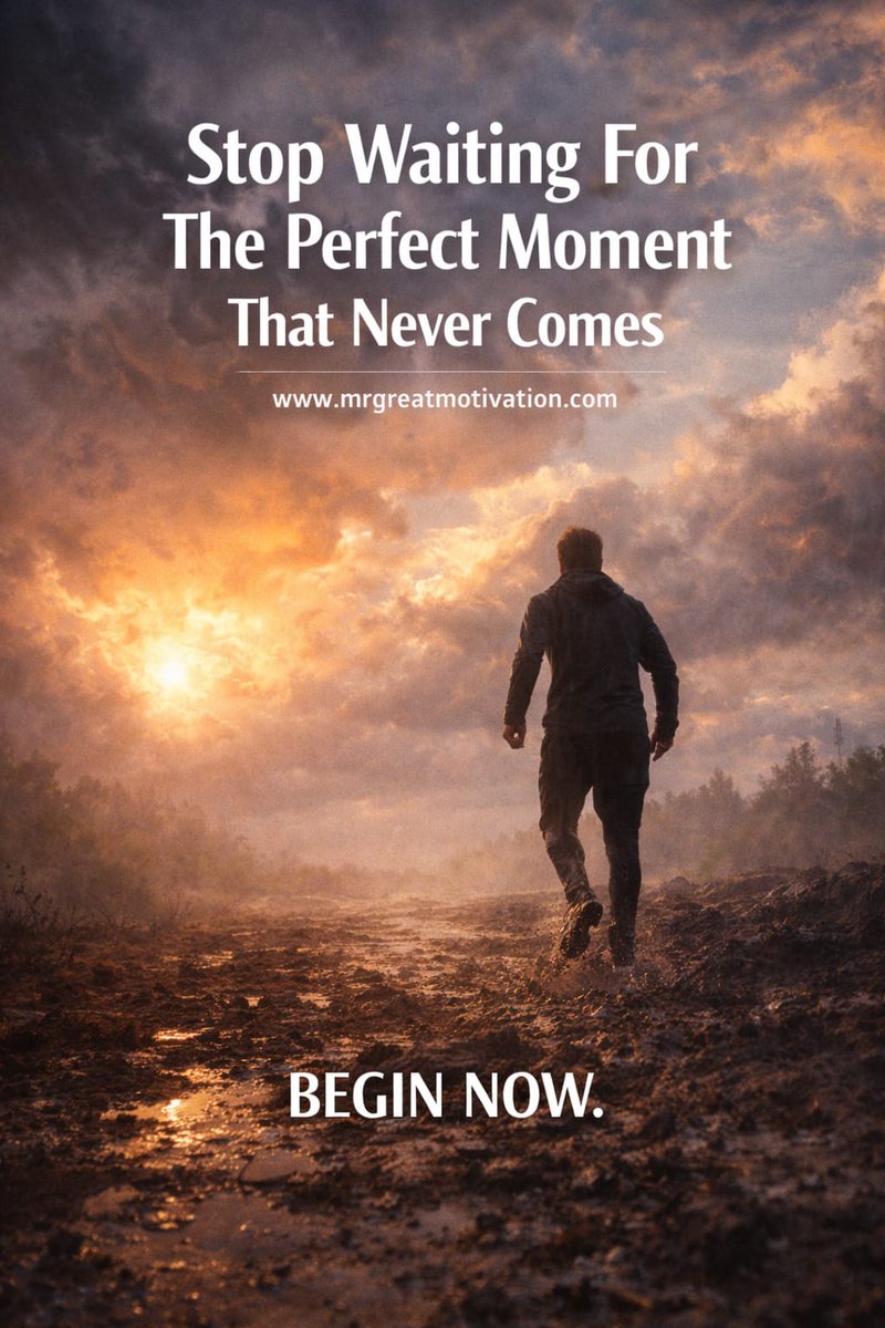 You are waiting for the perfect moment.

It is not coming.

Start messy. Start unsure.

Action creates clarity.

Begin now.