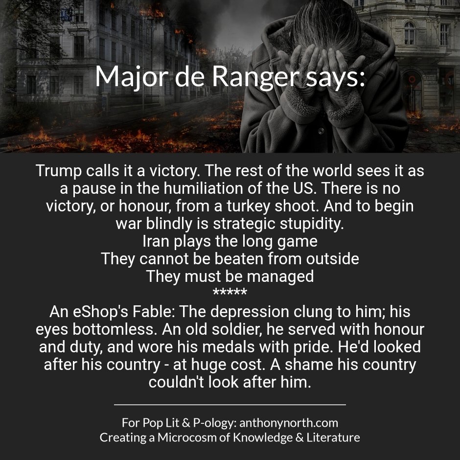 EyeOntheWorld7's tweet image. #r4today #GMB #vss365 #haiku
We're in dire straits
Iran trump west oil whenever
Sultans of Hormuz
My Essays Page:
anthonynorth.com/essays
53 eBooks on Profile - Fiction Poetry Horror Sci Fi Crime Romance Green Politics History Paranormal