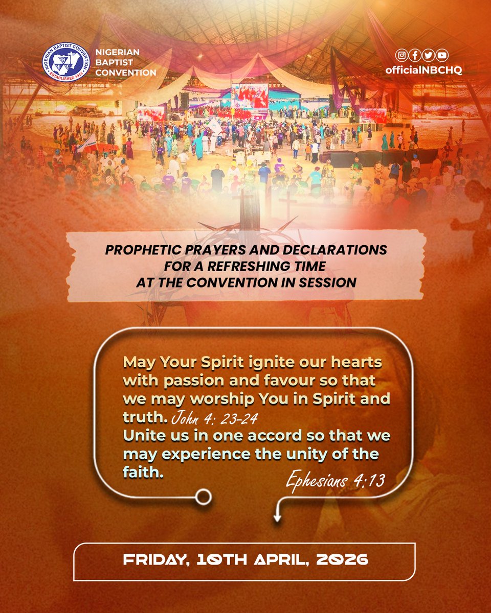 OfficialNBCHQ's tweet photo. Prophetic Prayers and Declaration for a Refreshing Time at the Convention in Session

#NigerianBaptistConvention #Abuja2026  #Newness #April #HolySpirit #Prayer https://t.co/yO6miNTAfj
