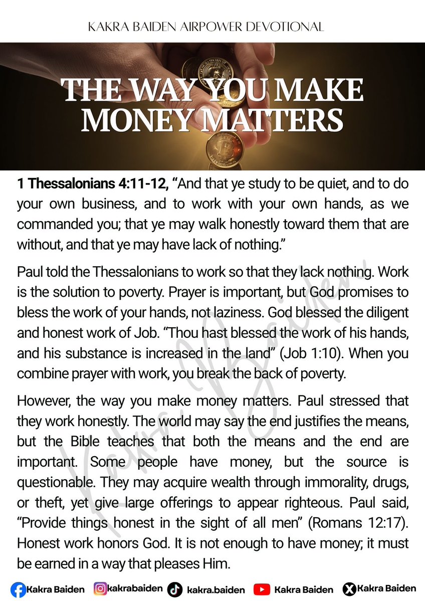ProphetKakraB's tweet image. The Way You Make Money Matters

It is not just about making money, but making it God’s way. 

📖 1 Thessalonians 4:11–12

#kakrabaiden #devotional