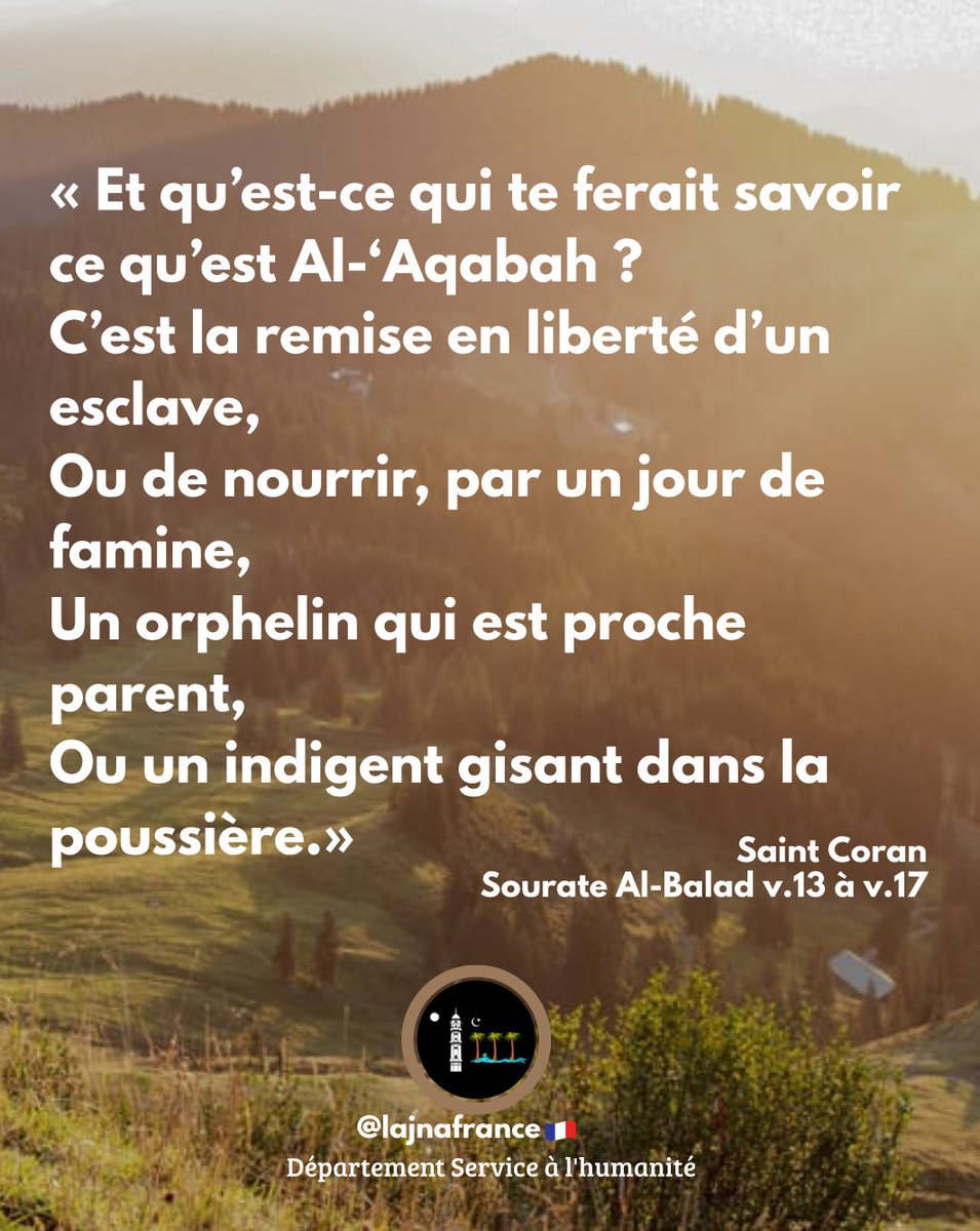 lajnafrance's tweet image. Al-‘Aqabah = choisir la voie difficile du bien. 

C’est :
•sortir de sa zone de confort
•faire des sacrifices
•aider et élever ceux qui sont dans le besoin. 

#Humanity