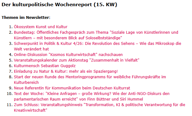 DKRKultur's tweet photo. Der kulturpolitische Wochenreport unseres GF @olaf_zimmermann ist gerade erschienen. Themen sind u.a. Kultur-Fachgespräch im Bundestag; Schwerpunkt "Mikroskopie" in @pukzeitung; Start der 9. Mentoring-Runde u.vm. -> https://t.co/9yIyjoj14B https://t.co/PM8vCqn3xw