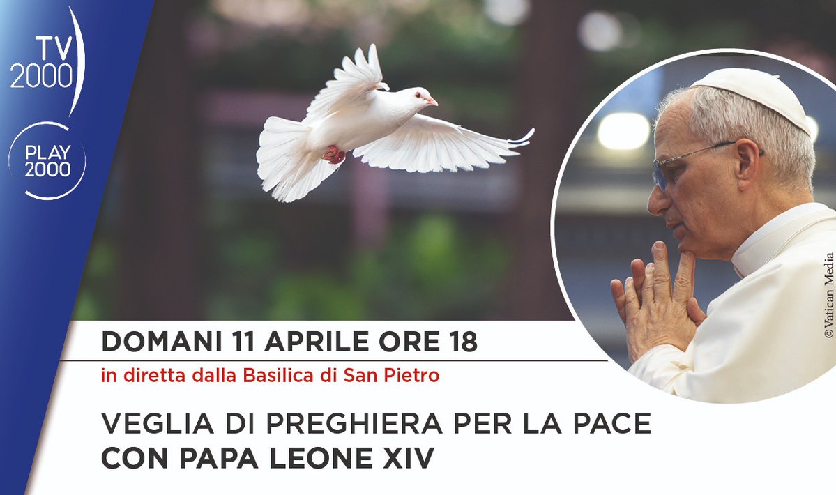 TV2000it's tweet image. Da San Pietro, veglia di preghiera per la #pace con Papa #LeoneXIV
Domani #11aprile ore 18 in diretta su #TV2000
📺Canale 28
📡 157 Sky
📲 App #Play2000

#PapaLeoneXIV #PopeLeoXIV #PapaLeonXIV