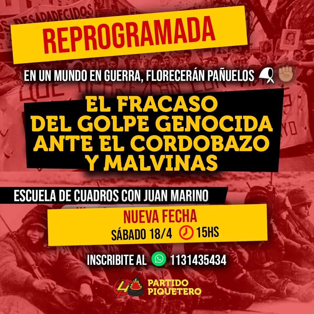 ‼️ ACTIVIDAD REPROGRAMADA

Sumate a nuestra escuela de cuadros 👇🏼

EL FRACASO DEL GOLPE GENOCIDA ANTE EL CORDOBAZO Y MALVINAS

🗓️  Sábado 18/4  🕛  15HS

Inscribite mandando un mensaje de WhatsApp al 📲 1131435434 o participá en vivo y en directo en YouTube 👉🏽