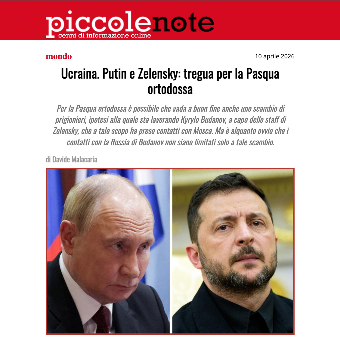 🇷🇺🇷🇺🇺🇦🇺🇦  UCRAINA. PUTIN E ZELENSKY: TREGUA PER LA PASQUA ORTODOSSA

Ieri #Putin ha annunciato un cessate il fuoco per la Pasqua ortodossa che cade domenica prossima e #Zelensky ha affermato che l’Ucraina farà altrettanto. È forse la prima volta dall’inizio del conflitto che si