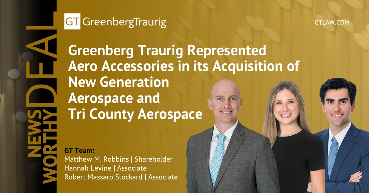 GT_Law's tweet image. GT represented Aero Accessories in its acquisition of New Generation Aerospace and Tri County Aerospace.

💻 Read more in the company’s statement: bit.ly/422T9Lv

#GTNews #GTDeals #Aerospace