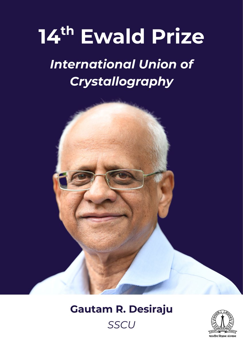 iiscbangalore's tweet image. We congratulate Honorary Professor Gautam R Desiraju from the Solid State and Structural Chemistry Unit on being awarded the 14th Ewald Prize of the International Union of Crystallography!🎉