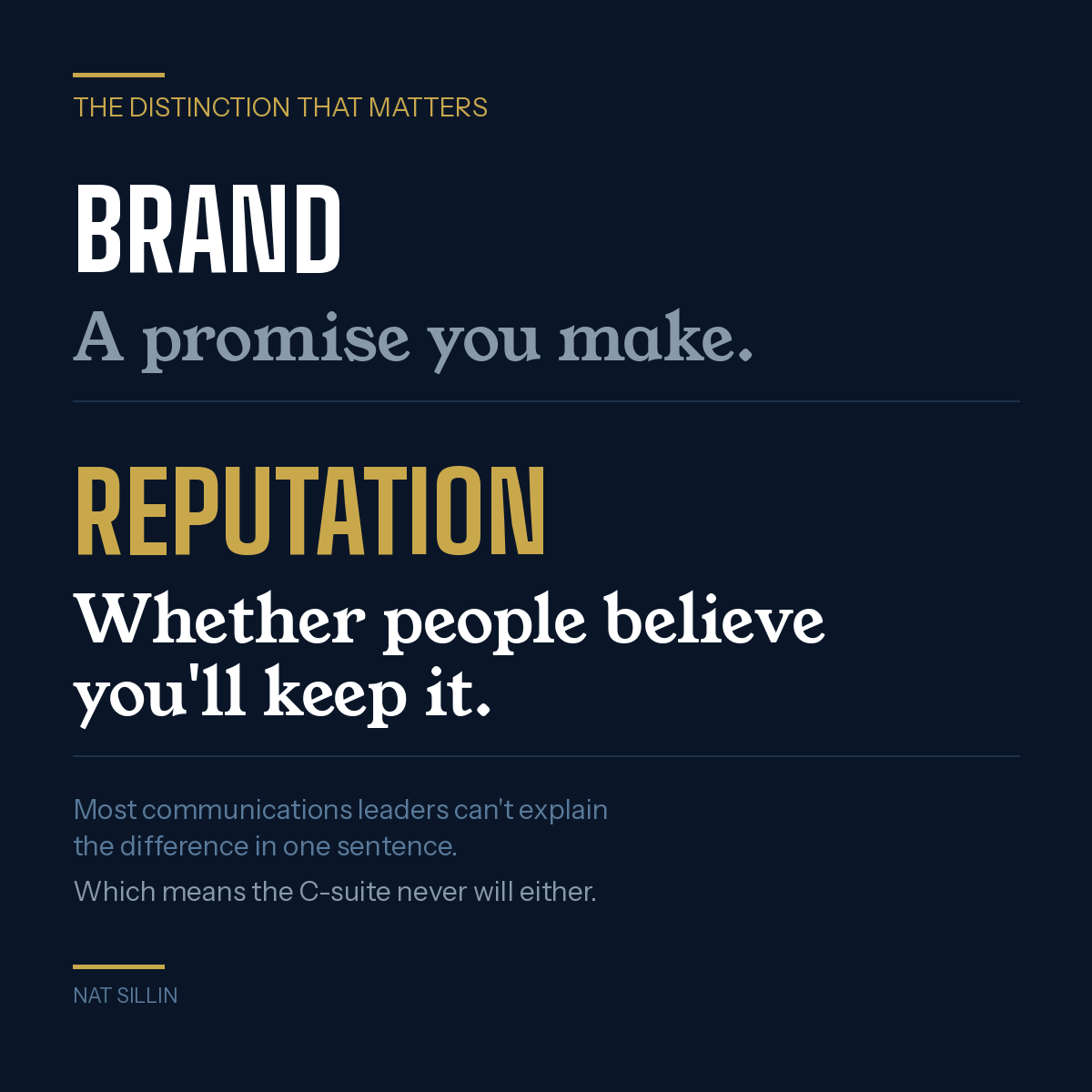 nsillin's tweet photo. Brand is a promise you make. Reputation is whether people believe you'll keep it.

Most communications functions are organized around the first and hope the second takes care of itself.

It doesn't. Ask any regulator. https://t.co/KNB3VKJcH1
