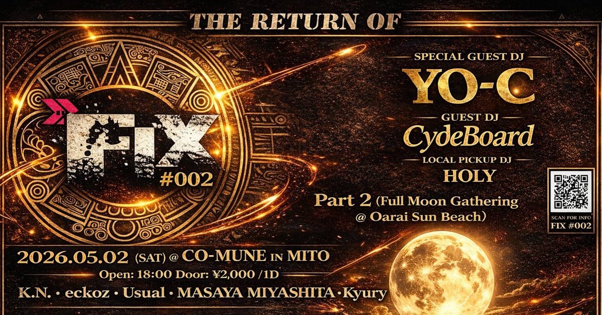 uthepunk's tweet photo. FIXも14年目！時代は水戸！クラブと海2部構成でGWを遊びつくしましょー！

5月2日(土)
Open18:00〜
Door:2000/1D
CO-MUNE
水戸市泉町2-2-30
石川ビル3号館4F

SPECIAL SUEST 

YO-C

GUEST  

Cyde board

LOCAL PICKUP 

HOLY

K.N.
eckoz 
Usual
Kyury
MASAYAMIYASHITA https://t.co/sd7i57PnvD