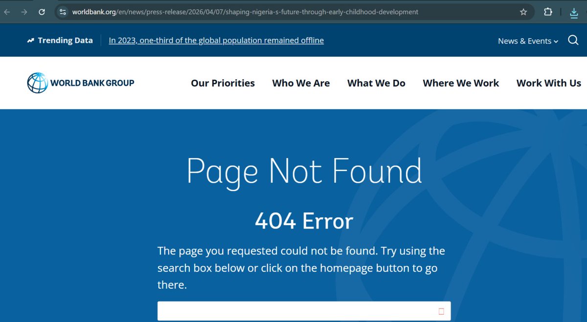 thecableng's tweet photo. SPOTTED: World Bank deletes Nigeria development report from website — three days after release

The World Bank has deleted its Nigeria Development Update (NDU) report from its website.

The removal comes three days after the global body published the report.

The report, titled ‘Nigeria’s Tomorrow Must Start Today: The Case for Early Childhood Development’, was initially released on April 7, but the link to the document is no longer accessible on the bank’s website.

In the report, the World Bank said Nigeria’s economy grew by 4 percent in 2025, with inflation easing to 15.1 percent in February 2026 from 26.3 percent a year earlier, supported by tighter monetary policy and improved food supply.

https://t.co/R7DghnYan5