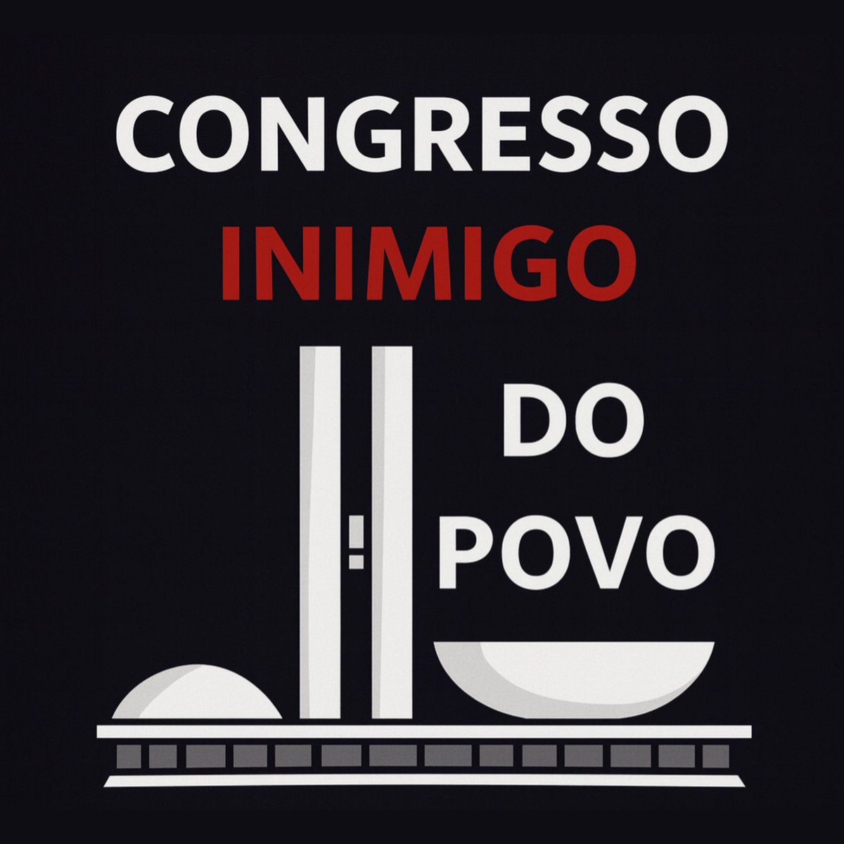 Bom Dia, para quem concorda que o congresso é inimigo do povo.