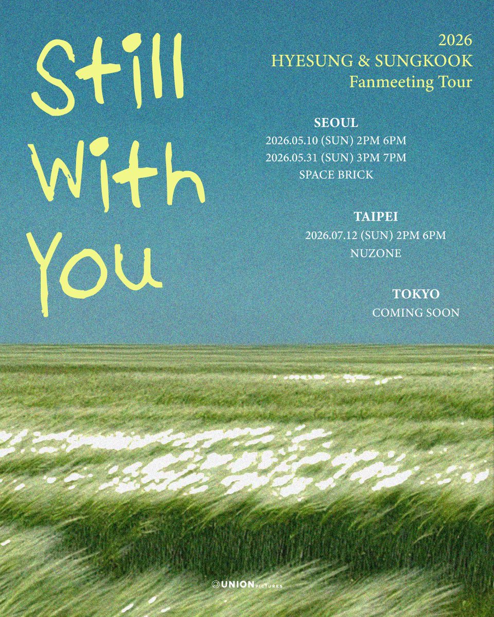 unionpic's tweet photo. [2026 HYESUNG & SUNGKOOK Fanmeeting Tour ‘ꜱᴛɪʟʟ ᴡɪᴛʜ ʏᴏᴜ’]

뜨거운 성원에 힘입어 추가 회차 오픈!

긴 시간여행, 여전히 낯선 Map.
그 위에서 계속되는 우리의 이야기.
”ꜱᴛɪʟʟ ᴡɪᴛʜ ʏᴏᴜ”

🌱 추가회차 공연 정보
• SEOUL
• 일시: 2026.05.31 (SUN) 3PM 7PM
• 장소: SPACE BRICK
🎟 공연 티켓오픈: 2026.04.12 (SUN) 3PM (KST)
🎟 특전회 티켓오픈: 2026.04.12 (SUN) 4PM (KST)

✨ VIP 티켓 베네핏: 오리지널 티켓 + 사운드 체크 관람 + 포토카드 1SET(멤버 당 1EA, 총 2EA/회차별 상이) + 하이터치
✨ 일반 티켓 베네핏: 하이터치

🎁 1:1 EVENT
• 1:1 폴라회
• 1:1 셀카회
• 1:1 사물 사인회

☁️ 예매 방법
🔗 SEOUL 추가회차 공연: https://t.co/u0y9R9SMru
🔗 SEOUL 1:1 EVENT: https://t.co/vsAu9ZLdI5

#VANNER #배너
#혜성 #HYESUNG
#성국 #SUNGKOOK