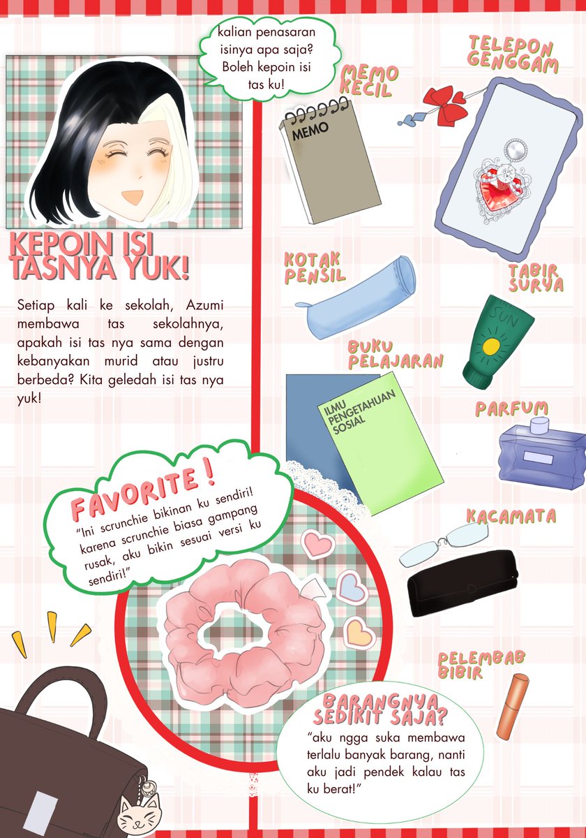 Haiii~!☆
Kembali lagi dengan Azumi, gadis paling populer di sekolahnya! Setiap hari Azumi berangkat sekolah dengan bawaan yang tidak terlalu banyak, apa saja sih isi tas nya?? Kepoin yuk!!

#MajalahKisahSekolah