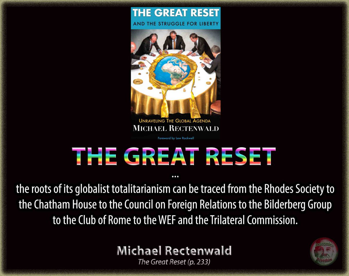EconomicsForF's tweet image. #Rectenwald #TheGreatReset #Bilderberg #CFR #TrilateralCommission #ClubOfRome #WEF  #Globalism