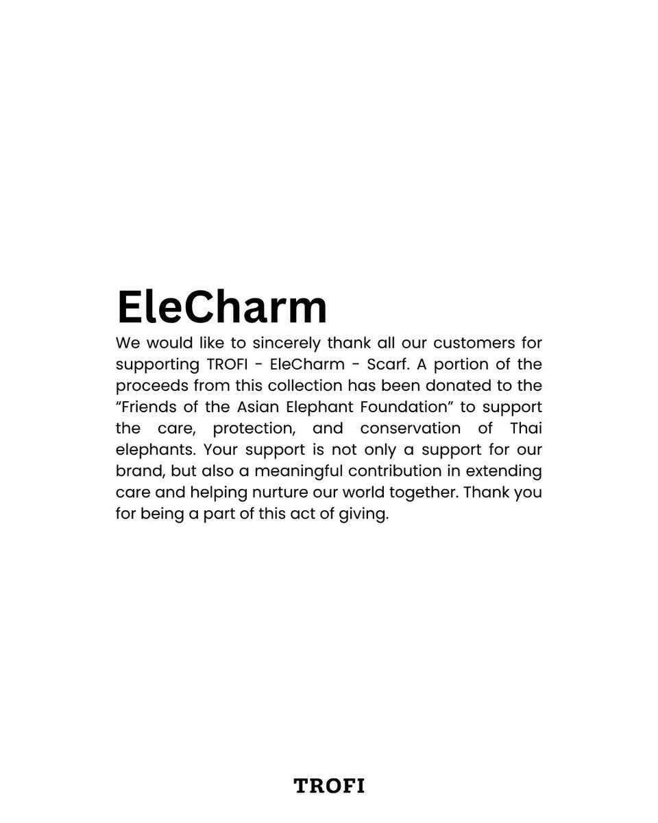 Trofi_Official's tweet image. 𝗧𝗥𝗢𝗙𝗜 𝗦𝗨𝗠𝗠𝗘𝗥 𝟮𝟮𝟲 | EleCharm

บริษัท เดอะโทรฟี่ จำกัด ขอขอบคุณลูกค้าทุกท่านสำหรับการสนับสนุน TROFI - EleCharm - Scarf

รายได้ส่วนหนึ่งจากยอดจำหน่ายในคอลเลคชั่นนี้ ได้ถูกนำไปร่วมบริจาคให้กับ “มูลนิธิเพื่อนช้าง” เพื่อช่วยเหลือ ดูแล และร่วมอนุรักษ์ช้างไทย