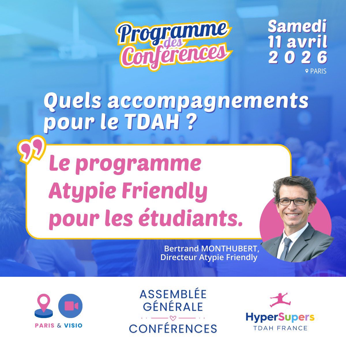 TDAHyperSupers's tweet photo. 🎤AG 2026 ➡️ #Conférences 
"Quels #accompagnements pour le TDAH - Le programme Atypie Friendly pour les #étudiants." 
📌Une intervention de Bertrand MONTHUBERT, directeur Atypie Friendly.
ℹ️ Infos, programme et inscription :
https://t.co/zg0kF0iEbx https://t.co/R1O8w20bdu