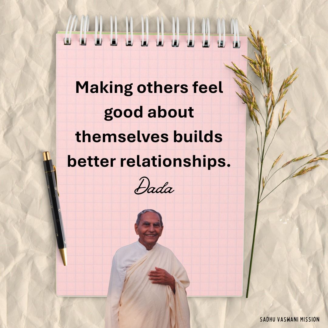 DadaJPVaswani's tweet image. Making others feel good about themselves builds better relationships. 

#buildingrelationships