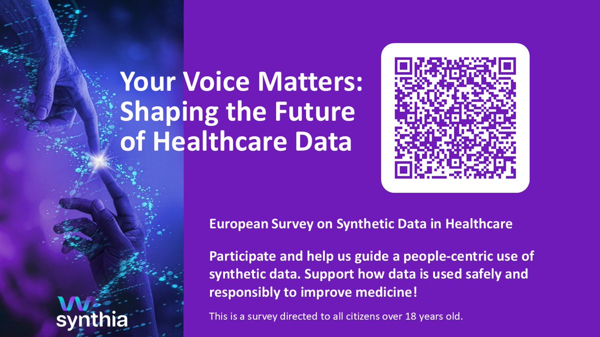 IHI_SYNTHIA's tweet photo. SYNTHIA is inviting citizens across Europe to take part in an important new survey exploring public perspectives on synthetic data in healthcare. As synthetic data becomes an increasingly relevant tool in medical research and innovation, understanding how people perceive its use is essential.

SYNTHETIC DATA MATTERS, also to you - let us explain in just three key points:

1. It protects your privacy: Synthetic data is generated by advanced algorithms trained on real patient information, but it doesn’t identify any individual. Think of it as a safe, virtual version of real health data.

2. It helps improve healthcare: Researchers and developers can use synthetic data to build better AI, test new tools, and accelerate innovation - without putting sensitive personal data at risk.

3. It still depends on real human data: Synthetic data is powerful, but it’s only as good as the real data behind it. It can’t fully replace real patient experiences - so both are essential for meaningful progress.
___

SURVEY - YOUR VOICE MATTERS
SYNTHIA, as a large European Public-Private partnership, is working to make synthetic data safer and more reliable in healthcare. As part of this effort, SYNTHIA Partner @patvocates has co-designed a survey together with the patient community to better understand perspectives and acceptance across #Europe on the use of synthetic data in medicine. With this post we are excited to announce the launch of the survey:  “Your Voice Matters: European Survey on Synthetic Data in Healthcare”.
____

PARTICIPATE
- Open the QR code in the image and  participate in this survey (available in English, Spanish, German, Dutch, and French).
- Please share this post and support our efforts to reach as much European citizens as possible.

Read more about the survey here: https://t.co/RN3Sk1sHhk

#SYNTHIA #PatientVoice #PatientEngagement #SyntheticData #PersonalisedMedicine #HealthInnovation #AIinHealthcare #EUResearch #DataInnovation #IHITransformingHealth #HorizonEU