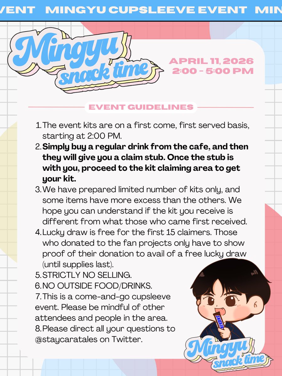 staycaratales's tweet image. Final reminders for the Mingyu Snack Time: Free Cupsleeve Event tomorrow! ☺️ Don't hesitate to send me a message if you have any questions.