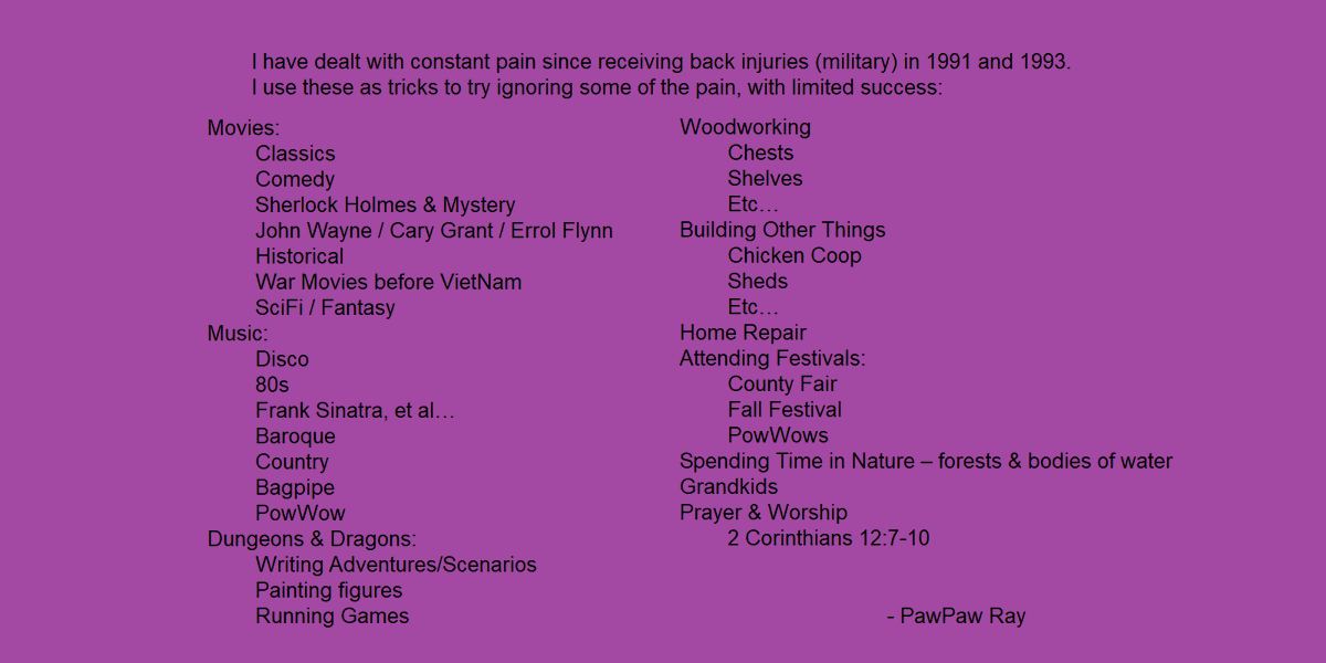 pawpaw_ray's tweet image. 💪Make your own decisions about chronic pain💪
35 years I have dealt with #chronicpain!
Most #doctors base treatment on 15 minute exam.
New doc wants to set up weekly sessions "for the foreseeable future" - treatments that never worked for me.
Ignored my words &amp;amp; my list below.