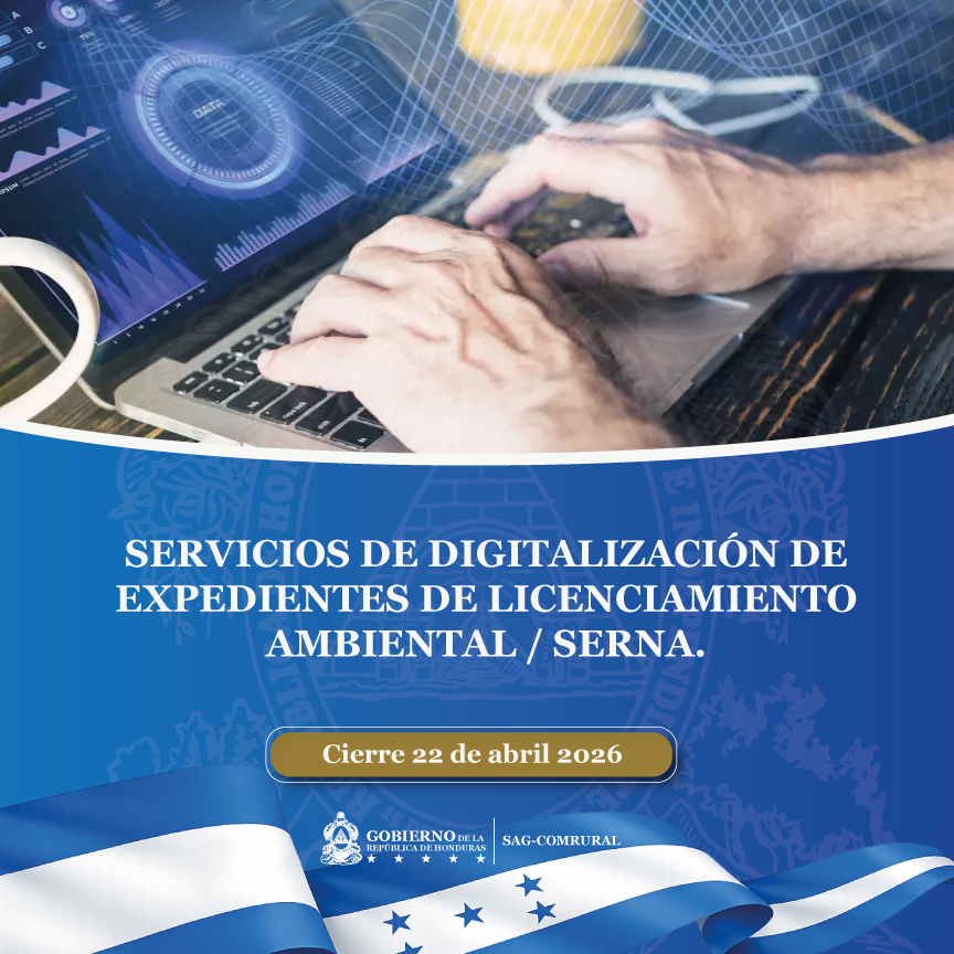 SERVICIOS DE DIGITALIZACIÓN DE EXPEDIENTES DE LICENCIAMIENTO AMBIENTAL / SERNA. comrural3.comrural.hn/adquisiciones/
<a href="/saghonduras/">SAG Honduras</a>