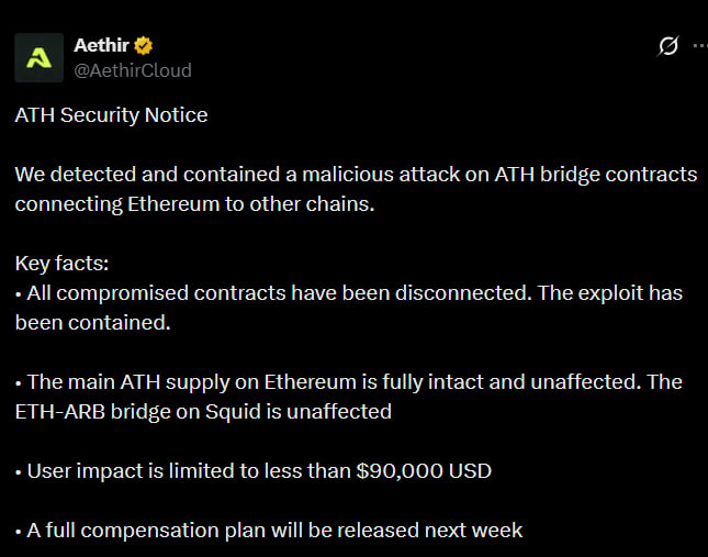 BitraderX's tweet image. """
🚨 ALERTA: Aethir contiene ataque a los contratos del puente de ATH con impacto limitado de usuarios a $90,000.

Plan de compensación a publicarse la próxima semana.
""" #Criptomonedas #Seguridad #Aethir