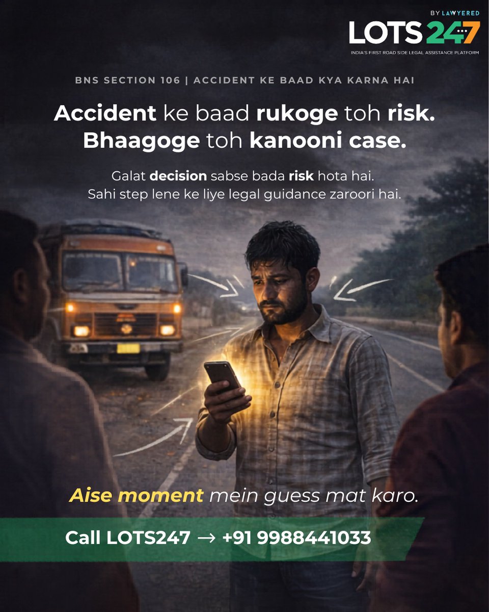 Accident ke baad sabse bada risk hota hai galat decision.

Rukoge ya bhaagoge dono situations mein clarity zaroori hai.
Guess mat karo. Legal guidance lo.

Call: +91 9988441033
lawyered.in/lots-247

#LOTS247 #RoadsideLegalAssistance #DriverSafety #BeRoadSmart