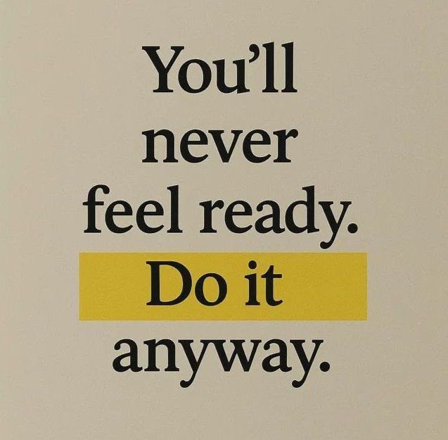 jaykatheria3924's tweet image. You’ll never feel ready.

That’s the sign to start.

Fear doesn’t mean stop —
it means you’re about to grow.

Do it anyway.

#DoItAnyway #StartNow #MindsetShift #Growth
