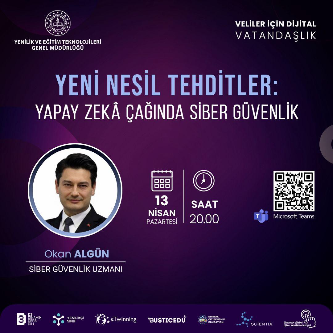 📢 “Dijital Beceri Eğitimleri” Kapsamında Çevrim İçi Eğitimlerimiz ve Atölyelerimiz Devam Ediyor
📌 Eğitim: Yeni Nesil Tehditler: Yapay Zekâ Çağında Siber Güvenlik
🔗 Bağlantı: meb.ai/WYVfLU
✅ Toplantı Kimliği: 340 262 585 894 770
✅ Geçiş Kodu: iw2Yh6TX