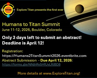 ExploreTitan's tweet photo. Only Friday, Saturday and Sunday left to submit an abstract to the inaugural Humans to Titan Summit! https://t.co/tW5hynra6W