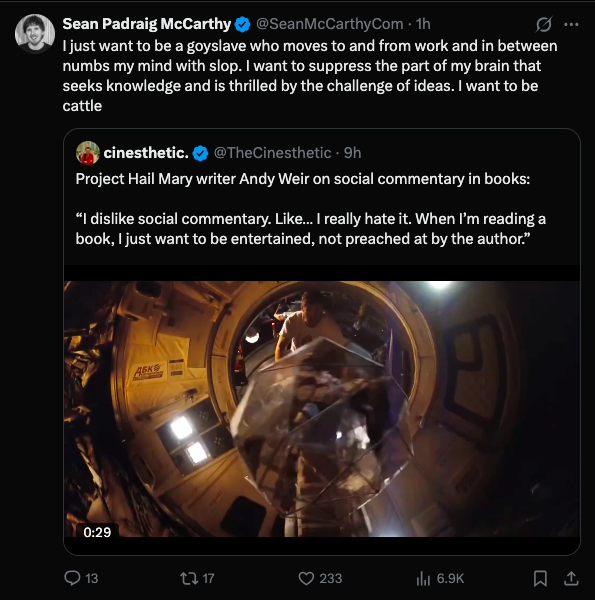 gnocchiwizard's tweet photo. while project hail mary is more than a bit on the hokey side, it was nevertheless extremely refreshing to watch a movie that wasn't an axe grinding left wing propaganda vehicle, buckling under the weight of its own relentless Message. the lefty believes this is basically a sin. https://t.co/ENMyYbmzLe