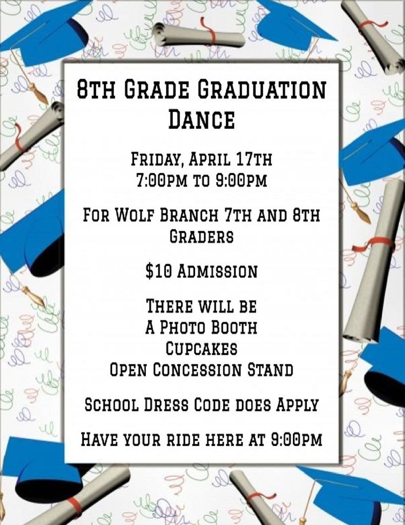 wbsd113's tweet photo. 8th Grade Graduation Dance
For Wolf Branch 7th &amp; 8th Grade Students Only
Fri., April 17, 2026 from 7:00 to 9:00 p.m.
Admission: $10.00
Concession Stand Will be Open
School Dress Code Applies

Please Have Ride Here by 9:00 p.m. https://t.co/BrOe4GlhBr