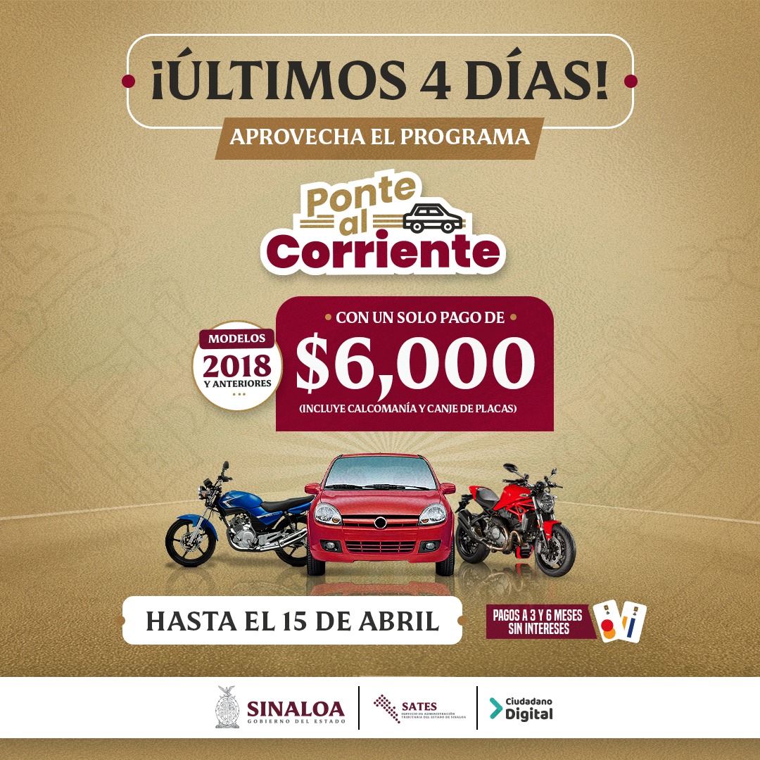 satesgobmx's tweet photo. ¡Atención automovilistas en Sinaloa! 🚗💨

¡No dejes pasar esta oportunidad única de ponerte al día! El programa "Ponte al Corriente" está entrando en su recta final y solo quedan 4 DÍAS para aprovechar este gran beneficio. ⏳🗓️

Aquí te dejamos los detalles clave:

✅ Costo único: $6,000 MXN.
✅ ¿Qué incluye? Calcomanía y canje de placas.
✅ Modelos participantes: Vehículos 2018 y anteriores.
✅ Facilidades: ¡Paga a 3 y 6 meses sin intereses! 💳✨

📍 Fecha límite: Hasta el 15 de abril.

¡No esperes al último minuto! Acude a tu oficina de recaudación más cercana o realiza tu trámite a través de Ciudadano Digital. 📲💻