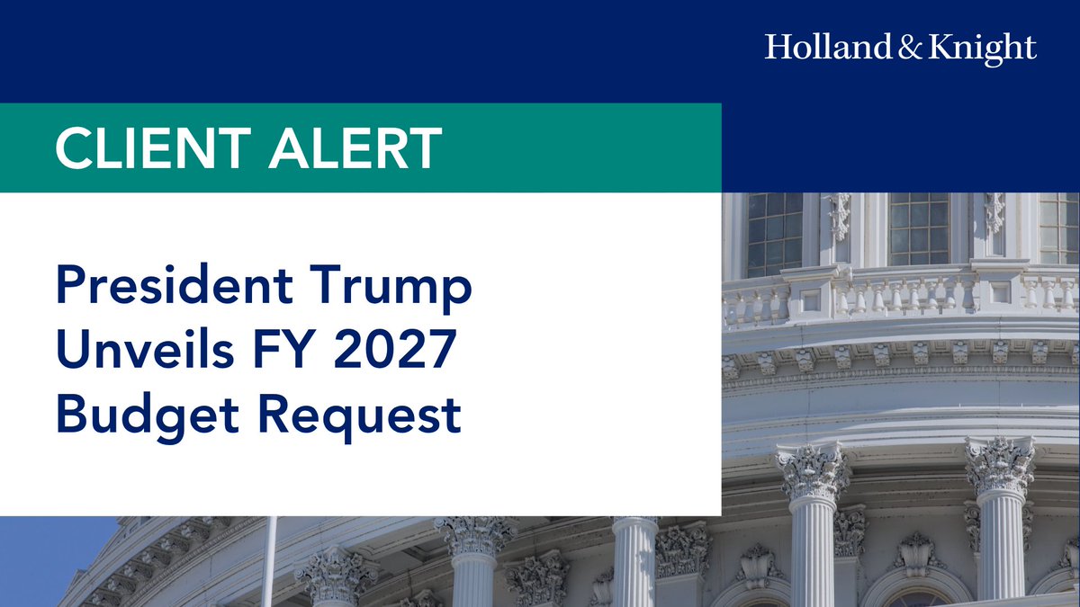Holland_Knight's tweet image. Read our #publicpolicy team's recap of President Trump's FY 2027 #budget request to learn what it says about the administration's policy priorities and how it could affect your organization. Featuring an ask for $2.2 trillion for discretionary programs, a major increase in