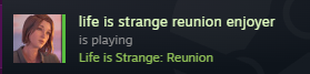 Likely thing for "life is strange reunion enjoyer" to be doing
