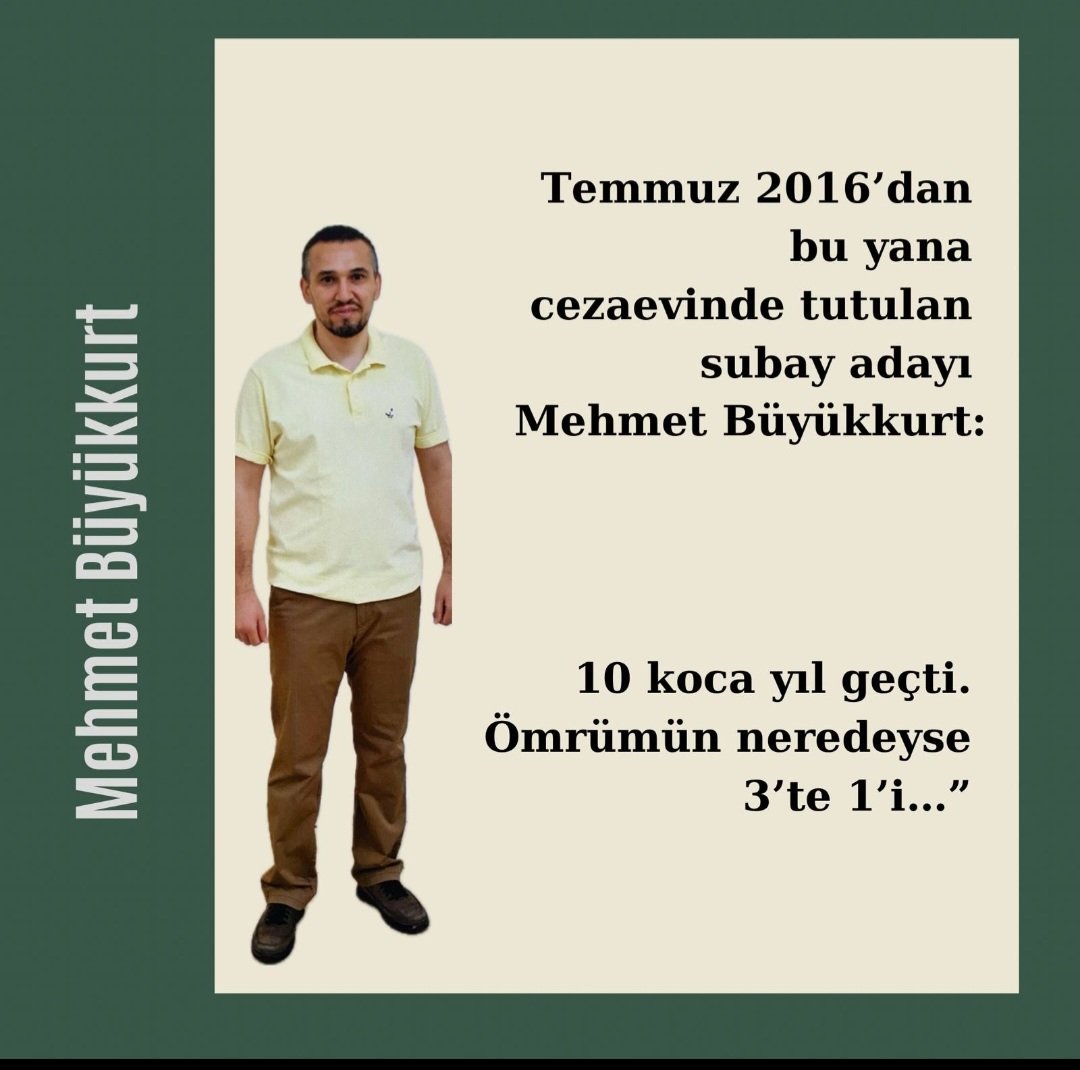 ṢU TAG'A BİR EL ATSAK GÜZEL İNSANLAR KIYMETLİ DOSTLAR...

Mehmet BÜYÜKKURT
Temmuz 2016'dan bu yana cezaevinde tutulan subay adayı...

10 koca yıl gecti cezaevinde...
Dile Kolay...
Ömrümün neredeyse 3'te 1'i...

MehmetBüyükkurt İçinSesVer