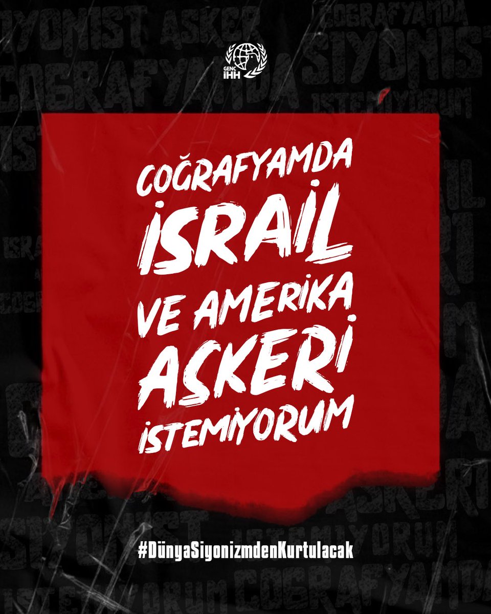 Coğrafyamda İsrail ve Amerika askeri istemiyorum!
#DünyaSiyonizmdenKurtulacak