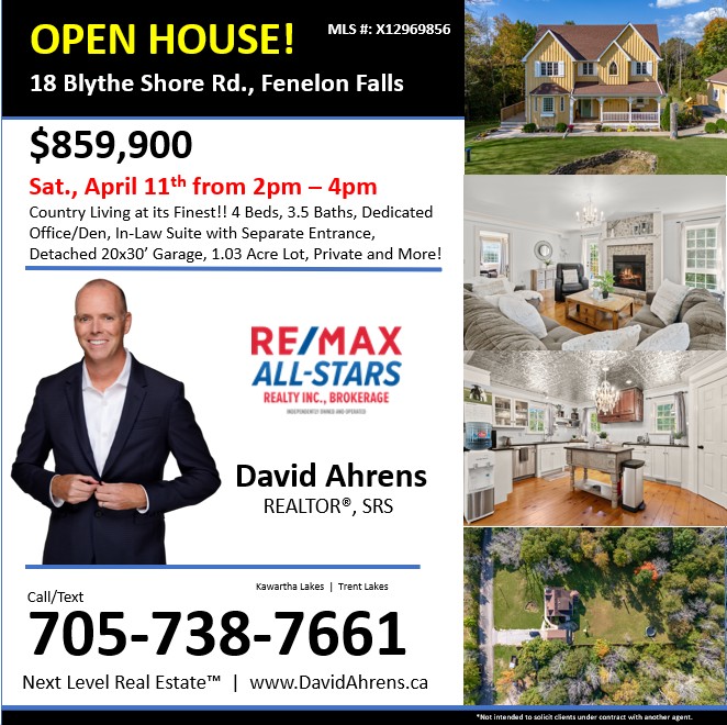 OPEN HOUSE ALERT!! 🚨🚨🚨

18 Blythe Shore Rd., Fenelon Falls 🏡 

***Saturday, April 11th from 2-4pm***

You're invited to experience country living at its finest! Check out this 4 bed, 3.5 bath (including an in-law suite with separate entrance), sitting on over 1 acre.