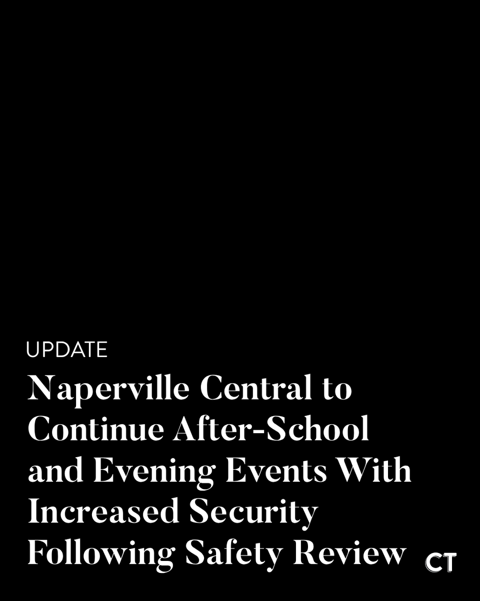 centraltimes's tweet photo. UPDATE: Naperville Central will proceed with after-school events today following a safety review with Naperville Police. Increased security will be present and entry will be limited to designated doors for safety. https://t.co/dwGiXBFdXv
