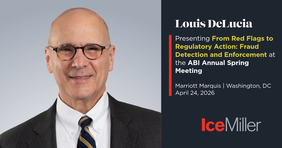 IceMillerLLP's tweet image. Going to ABI’s 2026 Annual Spring Meeting? Don’t miss @IceMillerLLP partner Louis DeLucia on April 24 for a timely panel on spotting #fraud red flags and how cases move from investigation to enforcement—all in the #bankruptcy context. See you in D.C.! ow.ly/9FTF50YCkIL