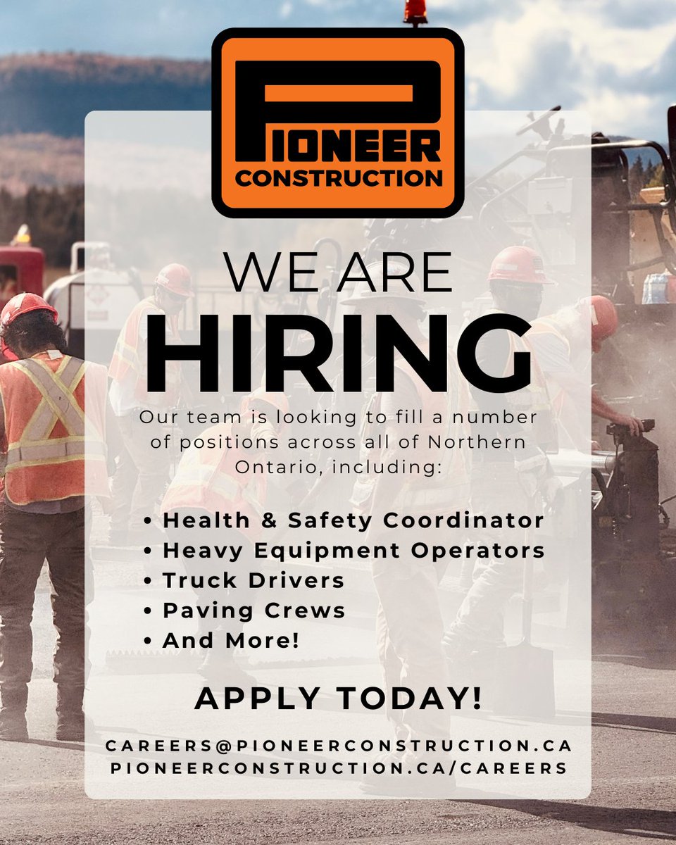 From North Bay to Kenora, we have opportunities available in a wide range of roles, including:
- Equipment Operators
- Truck Drivers
- Skilled Labourers
- Health &amp; Safety Coordinator
- Crushing &amp; Paving Crew Positions
- And More!

Apply here:
pioneerconstruction.ca/careers/