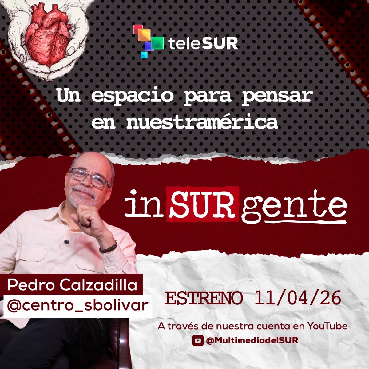 📌teleSUR estrena el programa Insurgente: un espacio para pensar nuestra América en nuestro canal de YouTube. Conducido por Pedro Calzadilla, este espacio se transmitirá a través de la cuenta tinyurl.com/wbwy54a8. No te pierdas su estreno el 11 de abril de 2026 para un
