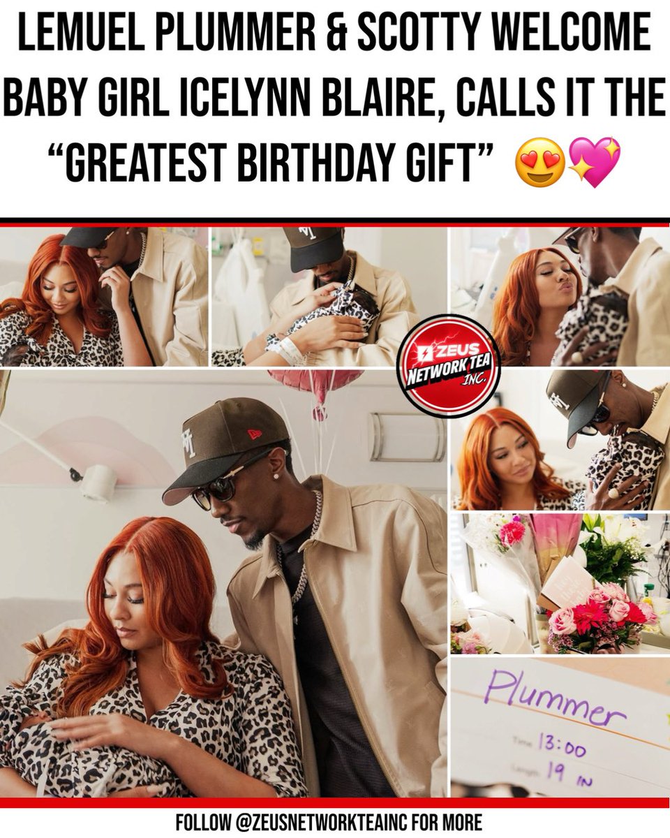 zeusteainc_'s tweet image. Lemuel Plummer shared a heartfelt message announcing the arrival of his and Scotty’s baby girl, Icelynn Blaire Plummer 👶🏽💗✨