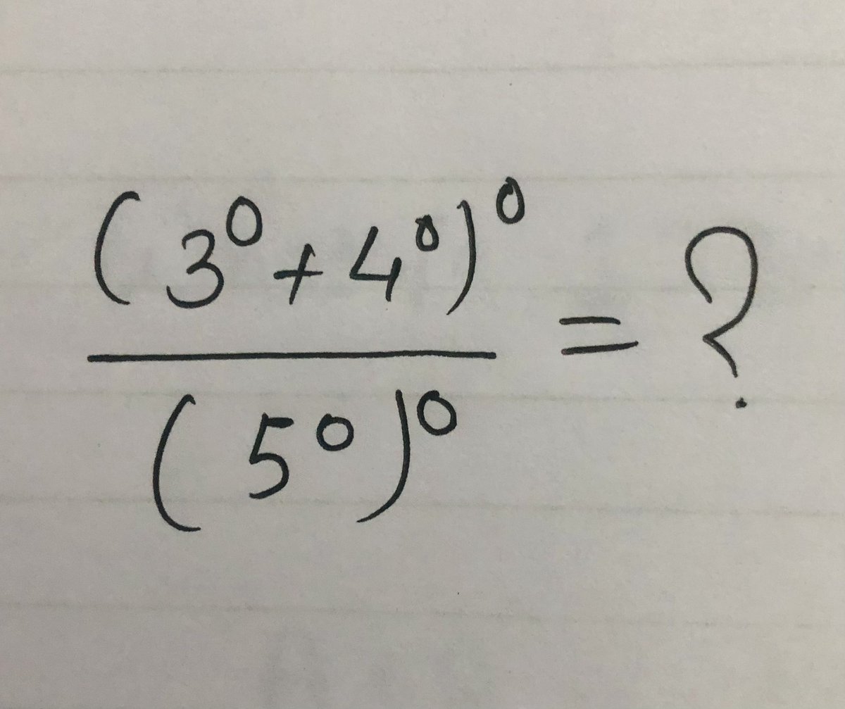 [(3^0+4^0)^0]/(5^0)^0=?