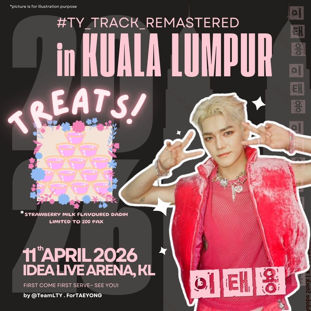 TeamLTY's tweet photo. TY TRACK REMASTERED IN KUALA LUMPUR 2026 at IDEA LIVE ARENA

🗓: 11 April 2026
⏰: 10.45 AM MYT until fully claimed
📍: Bungkus Kaw Kaw, LG Floor

Come and get your treats! 🫶

#TAEYONGinKL
#TY_TRACK_REMASTEREDinKL
#태용 #TAEYONG https://t.co/gYgYW5VtEb