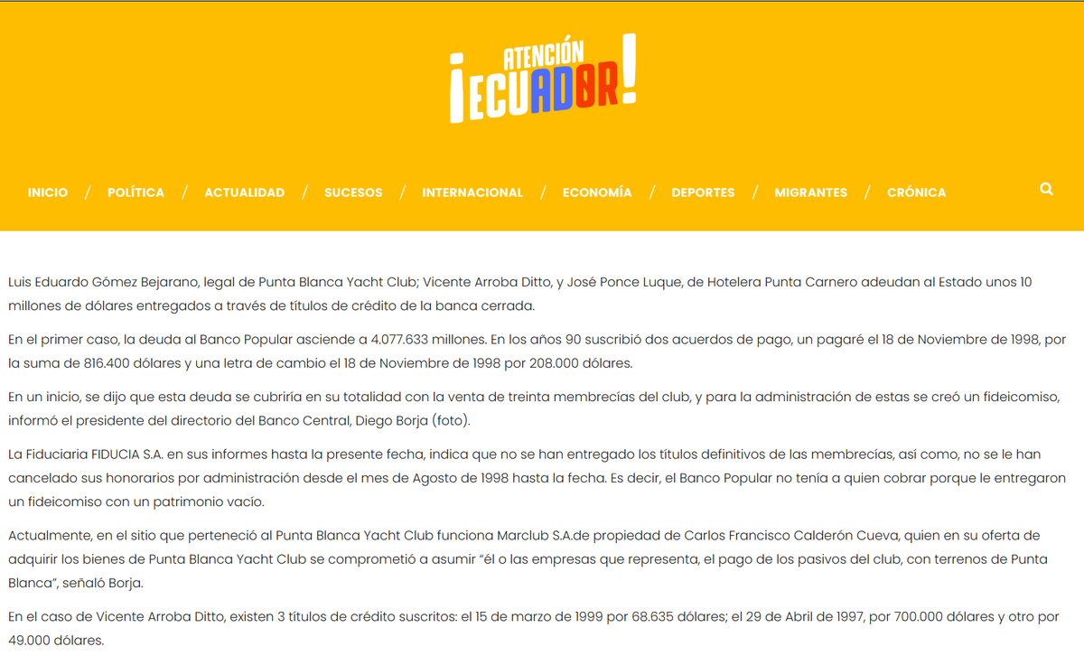 mejoresdiasEC's tweet photo. Cada vez que pienso que por fin estoy cerrando mi investigación más emblemática y más silenciada por los medios de comunicación, el #CasoSunshine, sale más pus.

Punta Blanca Yacht Club: La deuda millonaria que se "esfumó" entre Santa Elena y Panamá

Para muchos, el Punta Blanca Yacht Club es sinónimo de exclusividad. Pero detrás de sus muelles se esconde una de las deudas más grandes de la banca cerrada de 1999; una historia de millones de dólares que el Estado nunca recuperó.

El origen del hueco financiero

La historia comienza con una deuda acumulada con el Banco Popular. Para el año 2011, reportes periodísticos basados en información del Banco Central del Ecuador indicaban que el monto ascendía a $4,7 millones (aproximadamente $4.077.633 según detalle de pagarés). En el centro de esta operación aparece Luis Eduardo Gómez Bejarano, quien actuaba como representante legal del club y deudor principal ante la banca cerrada. 

Bajo su firma se suscribieron pagarés y letras de cambio que sumaban cientos de miles de dólares desde finales de los años 90. Sin embargo, lo que debió ser un proceso de coactiva para recuperar el dinero de los depositantes, se convirtió en un laberinto de nombres.

La maniobra del "cambio de piel"

¿Cómo logras que una deuda de millones no te alcance? Cambiando de nombre. Mientras la responsabilidad legal seguía vinculada a la gestión de Gómez Bejarano en el Yacht Club, los activos y terrenos pasaron a manos de #Marclub S.A., bajo la dirección de Carlos Calderón Cueva.

Bajo esta nueva fachada, el club siguió operando con normalidad. El Estado se quedó con los pagarés de una empresa que ya no tenía bienes, mientras que la nueva compañía disfrutaba del patrimonio sin cargar con la deuda original. Aunque se ofrecieron terrenos como dación en pago para "limpiar" el expediente, las denuncias sugieren que esos acuerdos nunca se cumplieron. El Estado asumió la pérdida y los privados conservaron el lujo.

El hilo hacia el #CasoSunshine

Aquí es donde la investigación se vuelve incómoda. Marclub S.A. no es una entidad aislada; aparece conectada a un entramado de empresas panameñas manejadas bajo la sombra del #CasoSunshine.

No estamos solo ante una deuda vieja, sino ante un presunto esquema de "licuación de activos". Se utilizaron portanombres en San Pablo y Guayaquil para mover hilos en Panamá, asegurando que los bienes del club estuvieran blindados. El nombre de Gómez Bejarano marca el inicio de una cadena que termina en cuentas offshore y testaferrismo.

                 ¿Quién permitió este perjuicio?

Es imposible que una deuda de casi $5 millones sobreviva décadas sin ser cobrada sin que exista complicidad o una negligencia grosera en los organismos de control.

Eso encima de la millonaria glosa, hasta ahora: no cobrada, por caso #Sunshine #PuntaBlanca 

Mientras al ciudadano común le cierran el negocio por una mora mínima, a los grandes deudores de la banca cerrada se les permitió reciclar sus empresas para seguir disfrutando del sol frente al mar. 

El #CasoSunshine demuestra que el dinero que le falta al país no desapareció: simplemente cambió de dueño y de jurisdicción. 

Y no pasa nada. 

Nada, aparte de una mujer en riesgo por haber denunciado esta odisea de impunidad. 

#Contraloria #Contralor #Fiscalia #UAFE #DEA #SantaElena #OttoVera #Esquema #Panama