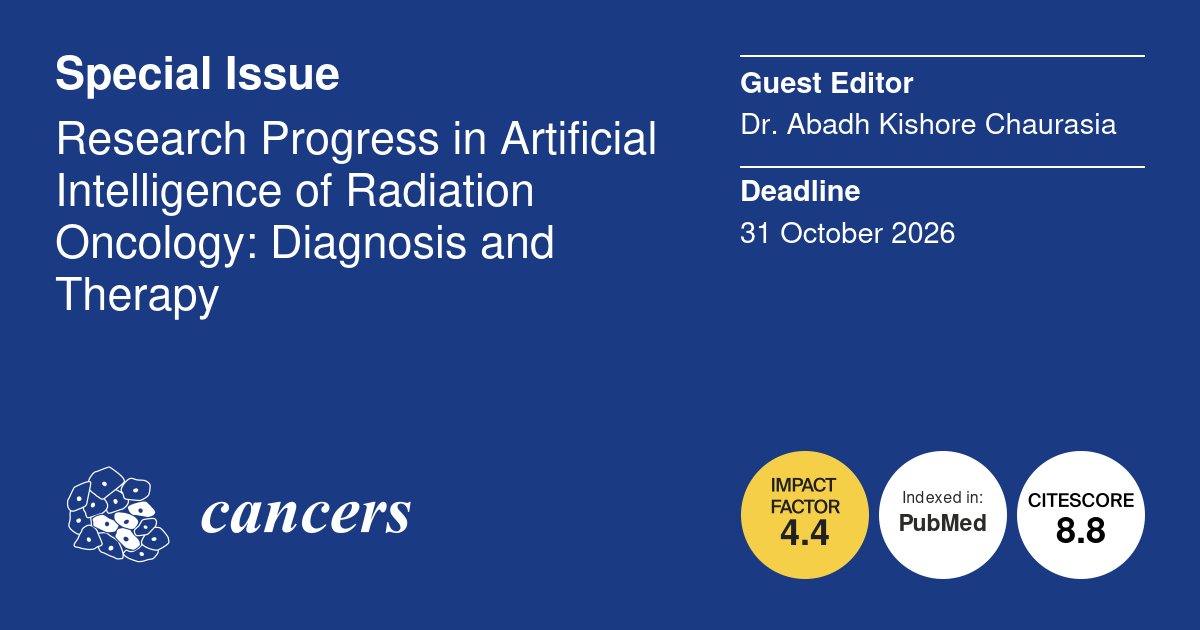 MASTERAWADH's tweet photo. Honoured to serve as Guest Editor for a Special Issue in @Cancers_MDPI:
Title: Research Progress in Artificial Intelligence of Radiation Oncology: Diagnosis and Therapy

Deadline: 31 Oct 2026
🔗https://t.co/gILJRUJ3lS

#RadiationOncology #ArtificialIntelligence #CancerResearch https://t.co/VYmxli1lzU