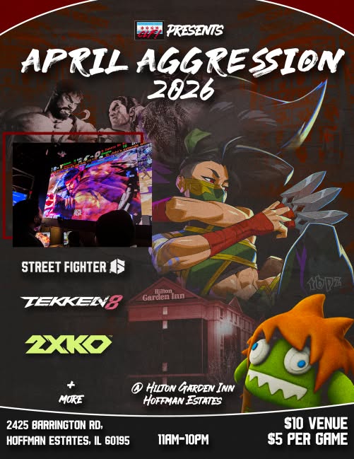 Tomorrow is April's Chicago Monthly!
Venue: Hilton Garden Inn Hoffman Estates
Venue$10+$5Game

11AM- Venue &amp; Reg opens
12Noon- InvincibleVS/T8
2PM- COTW/VSAV/Umvc3
4PM- SF6/DemsFightinHerds'
6PM- 2XKO/SF4
10PM- Venue Closes

See ya'll tomorrow!